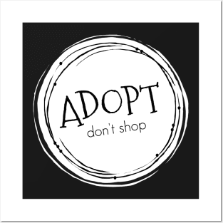 Adopt. Don't Shop. Posters and Art